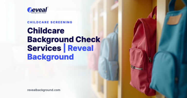 Childcare Background Check Services | Reveal Background