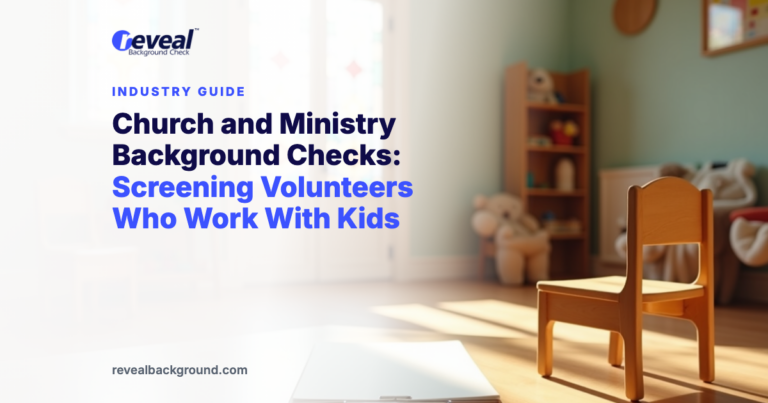 Church and Ministry Background Checks: Screening Volunteers Who Work With Kids