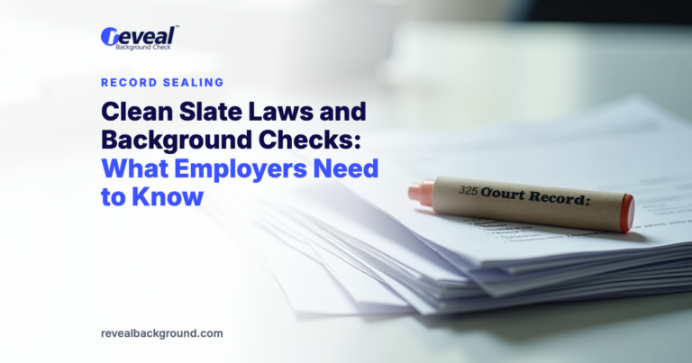 Clean Slate Laws and Background Checks: What Employers Need to Know