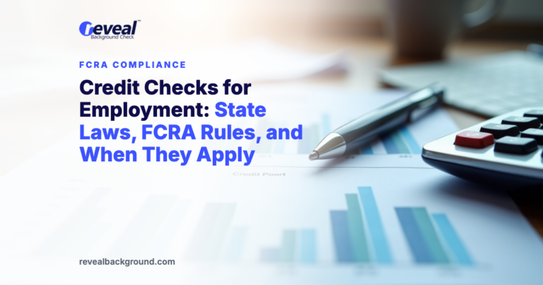 Credit Checks for Employment: State Laws, FCRA Rules, and When They Apply