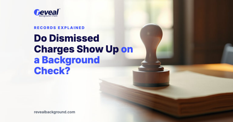 Do Dismissed Charges Show Up on a Background Check?