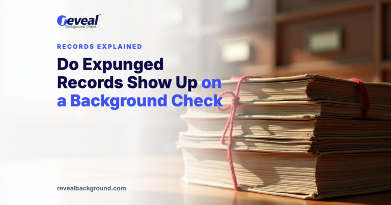 Do Expunged Records Show Up on a Background Check