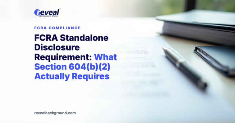 FCRA Standalone Disclosure Requirement: What Section 604(b)(2) Actually Requires
