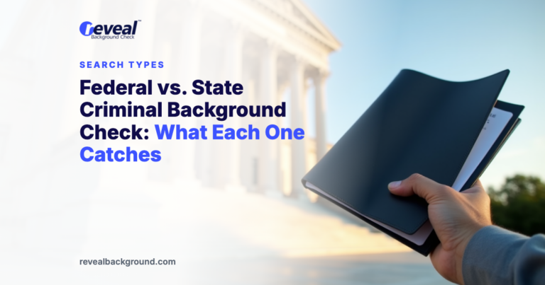 Federal vs. State Criminal Background Check: What Each One Catches
