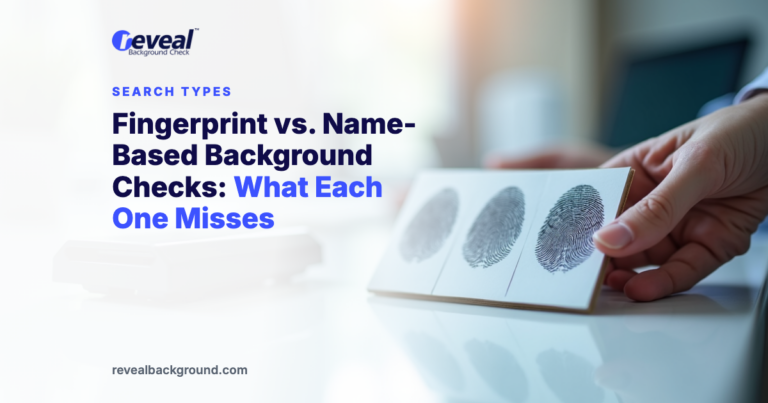 Fingerprint vs. Name-Based Background Checks: What Each One Misses