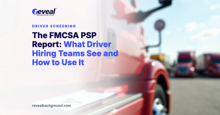 The FMCSA PSP Report: What Driver Hiring Teams See and How to Use It