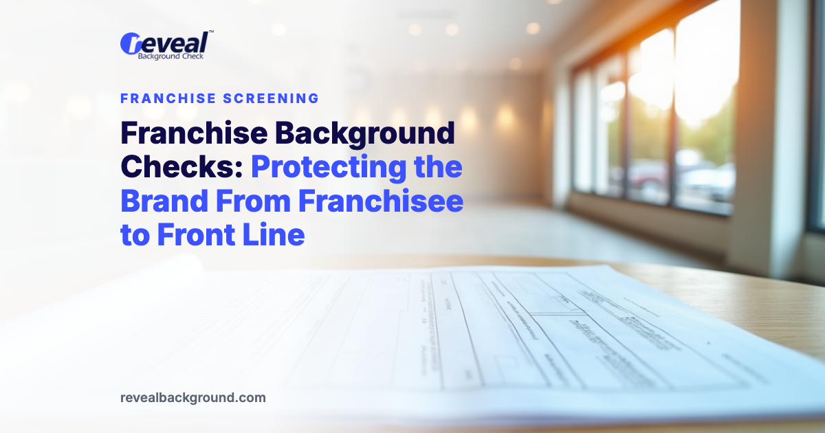 Franchise Background Checks: Protecting the Brand From Franchisee to Front Line