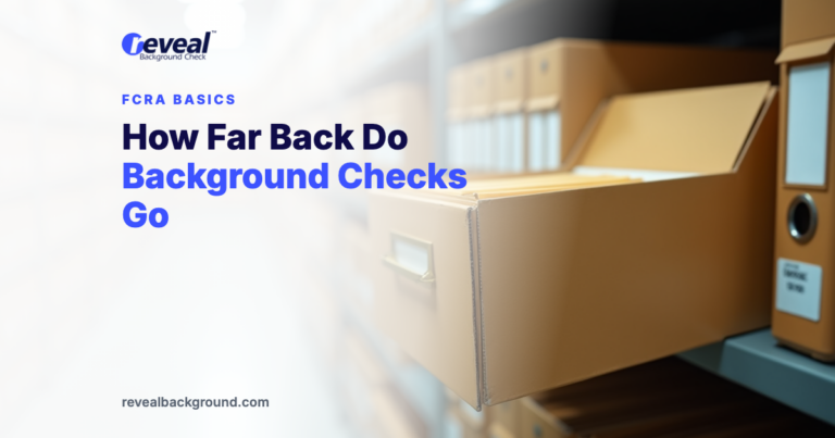How Far Back Do Background Checks Go
