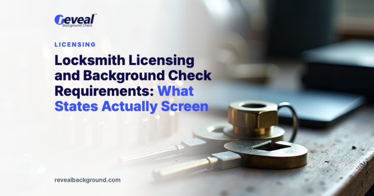 Locksmith Licensing and Background Check Requirements: What States Actually Screen