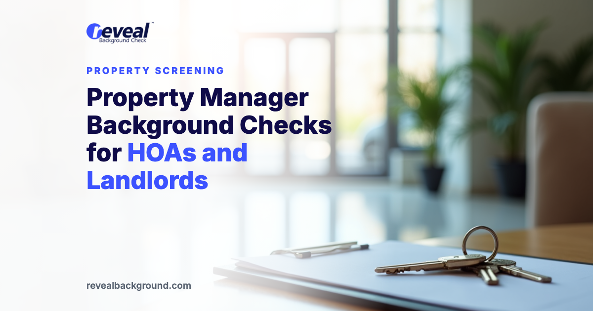 Property Manager Background Checks for HOAs and Landlords