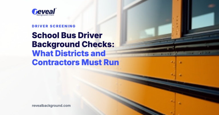 School Bus Driver Background Checks: What Districts and Contractors Must Run