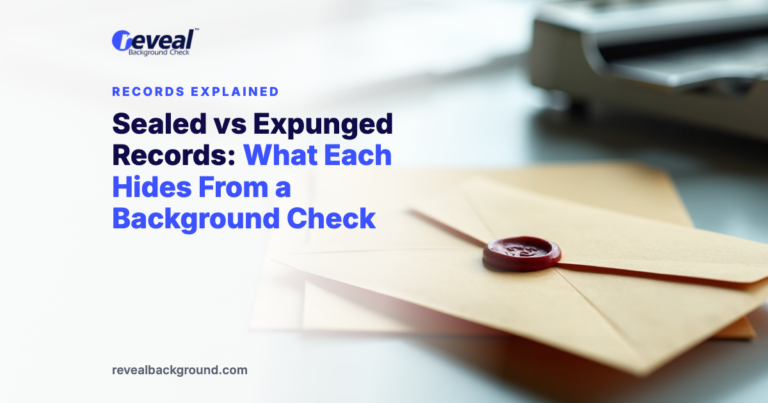 Sealed vs Expunged Records: What Each Hides From a Background Check