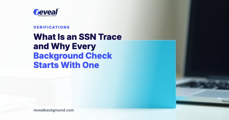 What Is an SSN Trace and Why Every Background Check Starts With One