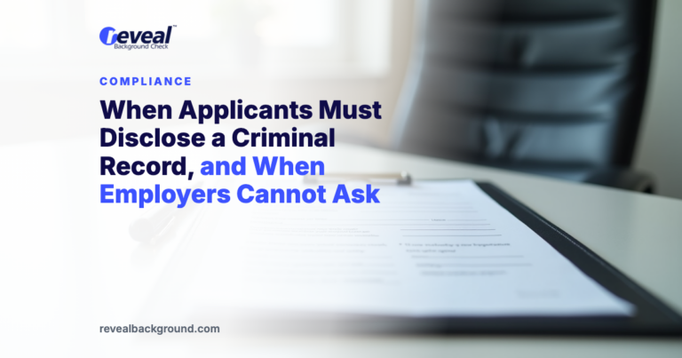When Applicants Must Disclose a Criminal Record, and When Employers Cannot Ask