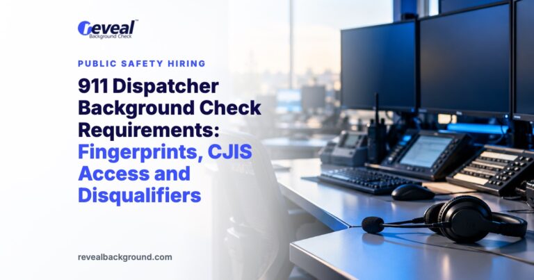 911 Dispatcher Background Check Requirements: Fingerprints, CJIS Access and Disqualifiers
