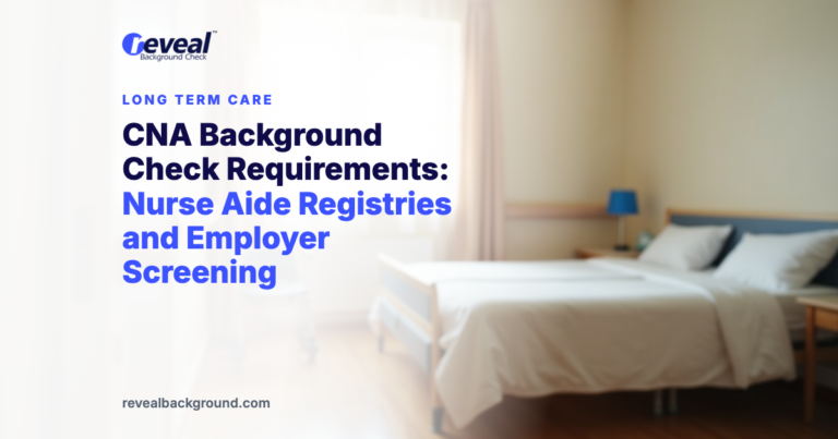 CNA Background Check Requirements: Nurse Aide Registries and Employer Screening