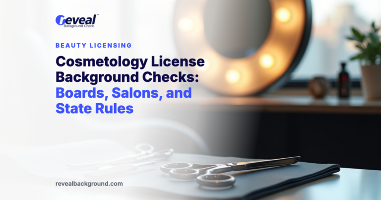 Cosmetology License Background Checks: Boards, Salons, and State Rules