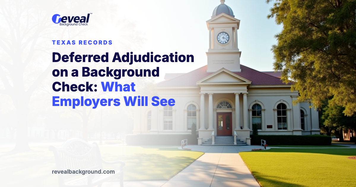 Deferred Adjudication on a Background Check: What Employers Will See