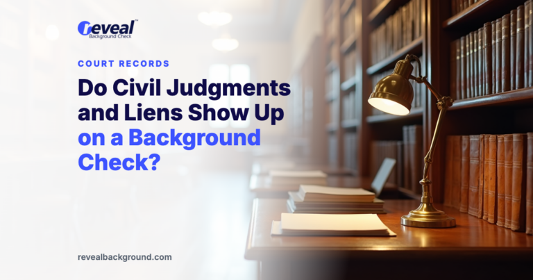Do Civil Judgments and Liens Show Up on a Background Check?