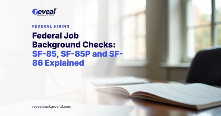 Federal Job Background Checks: SF-85, SF-85P and SF-86 Explained