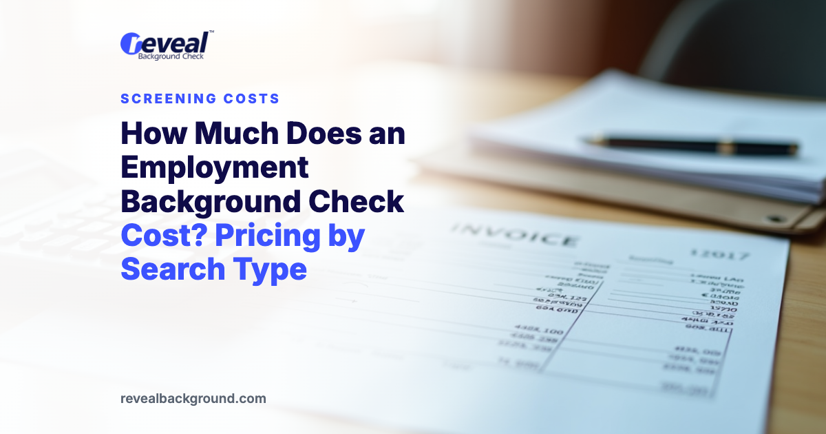 How Much Does an Employment Background Check Cost? Pricing by Search Type