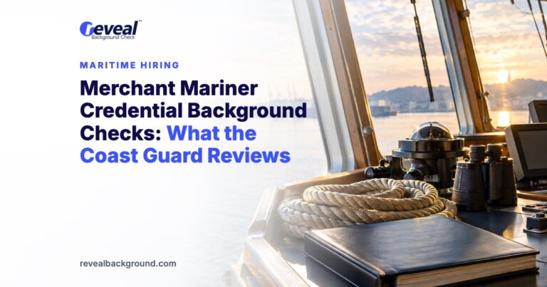 Merchant Mariner Credential Background Checks: What the Coast Guard Reviews