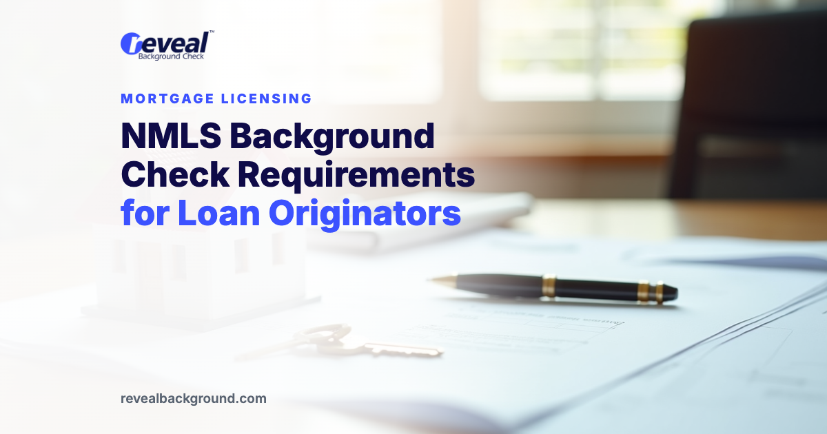 NMLS Background Check Requirements for Loan Originators