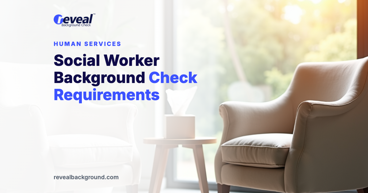 Social Worker Background Check Requirements