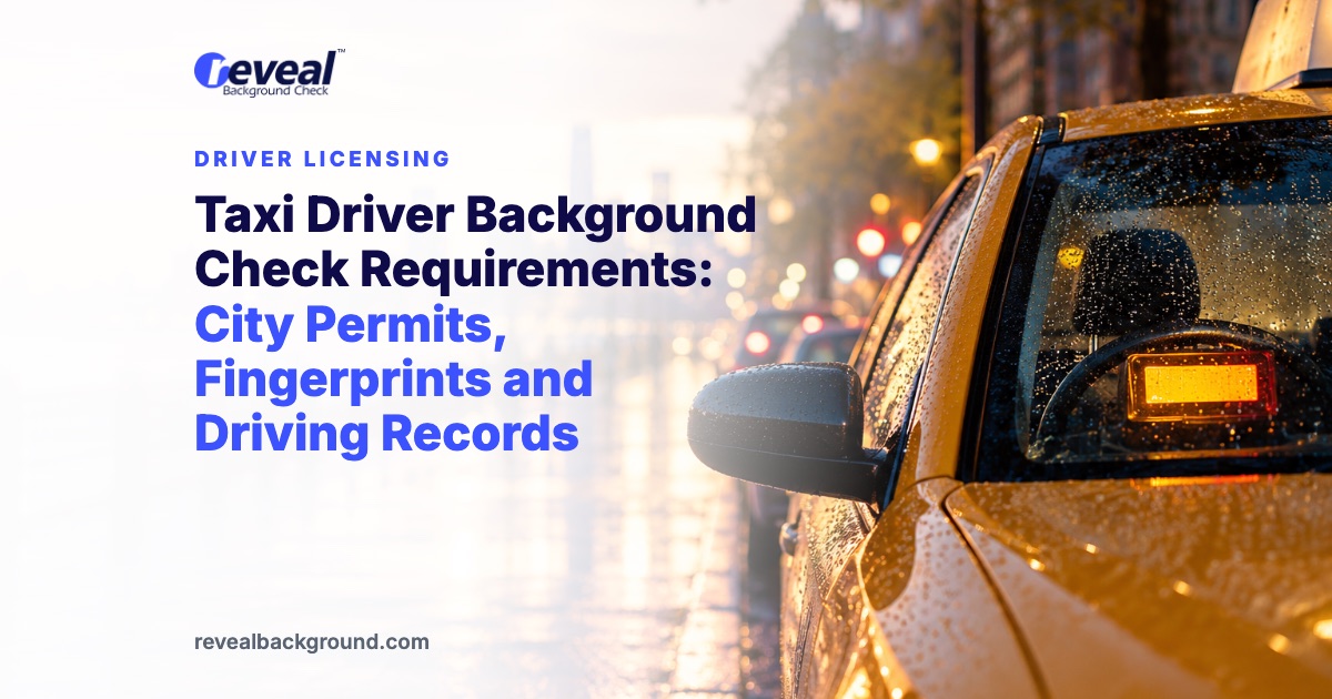 Taxi Driver Background Check Requirements: City Permits, Fingerprints and Driving Records