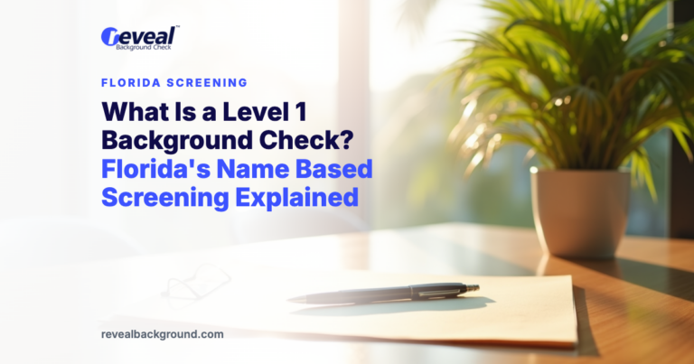 What Is a Level 1 Background Check? Florida's Name Based Screening Explained