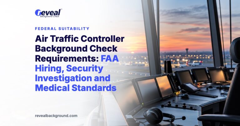 Air Traffic Controller Background Check Requirements: FAA Hiring, Security Investigation and Medical Standards