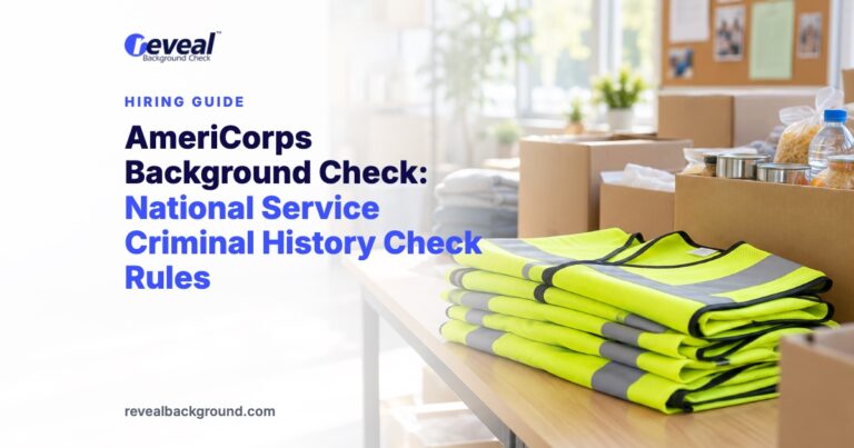 AmeriCorps Background Check: National Service Criminal History Check Rules