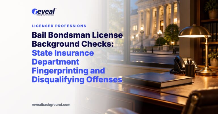 Bail Bondsman License Background Checks: State Insurance Department Fingerprinting and Disqualifying Offenses
