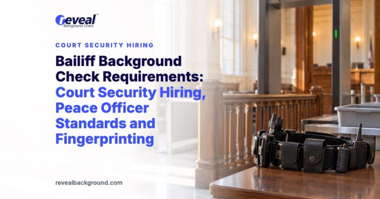 Bailiff Background Check Requirements: Court Security Hiring, Peace Officer Standards and Fingerprinting
