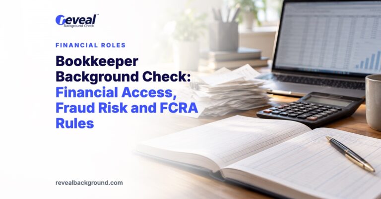 Bookkeeper Background Check: Financial Access, Fraud Risk and FCRA Rules