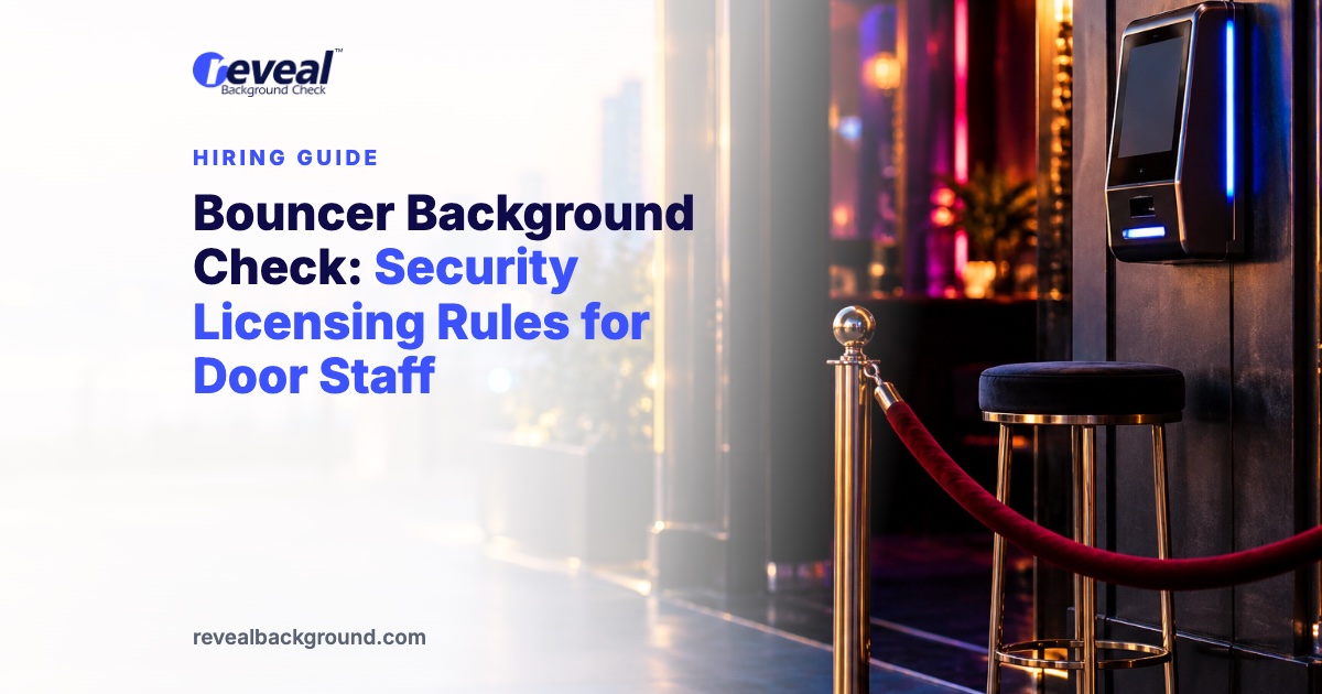 Bouncer Background Check: Security Licensing Rules for Door Staff