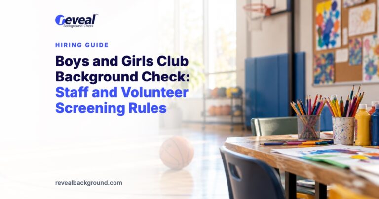 Boys and Girls Club Background Check: Staff and Volunteer Screening Rules