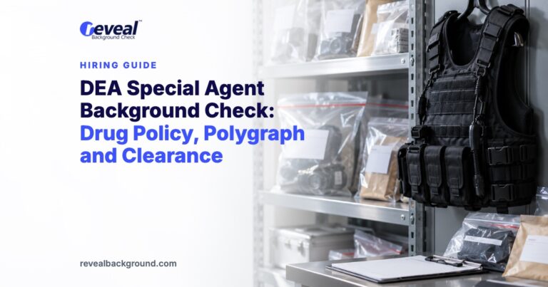 DEA Special Agent Background Check: Drug Policy, Polygraph and Clearance