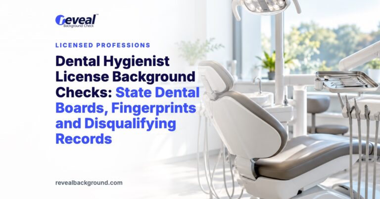 Dental Hygienist License Background Checks: State Dental Boards, Fingerprints and Disqualifying Records