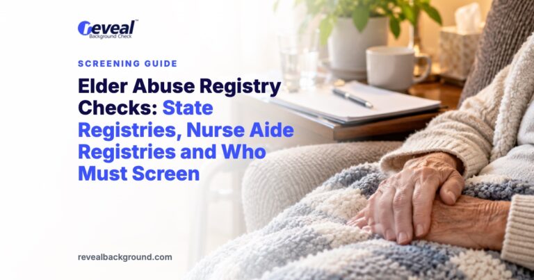 Elder Abuse Registry Checks: State Registries, Nurse Aide Registries and Who Must Screen