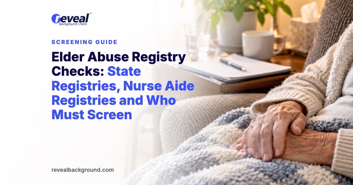 Elder Abuse Registry Checks: State Registries, Nurse Aide Registries and Who Must Screen