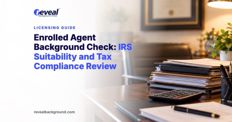 Enrolled Agent Background Check: IRS Suitability and Tax Compliance Review