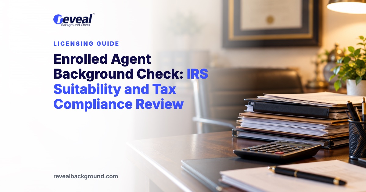 Enrolled Agent Background Check: IRS Suitability and Tax Compliance Review