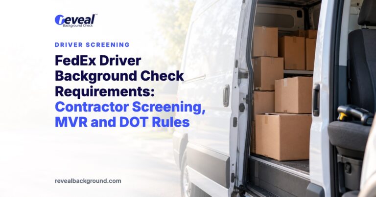 FedEx Driver Background Check Requirements: Contractor Screening, MVR and DOT Rules