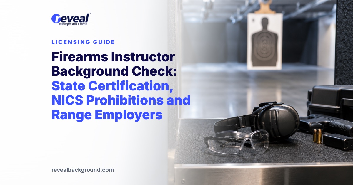 Firearms Instructor Background Check: State Certification, NICS Prohibitions and Range Employers