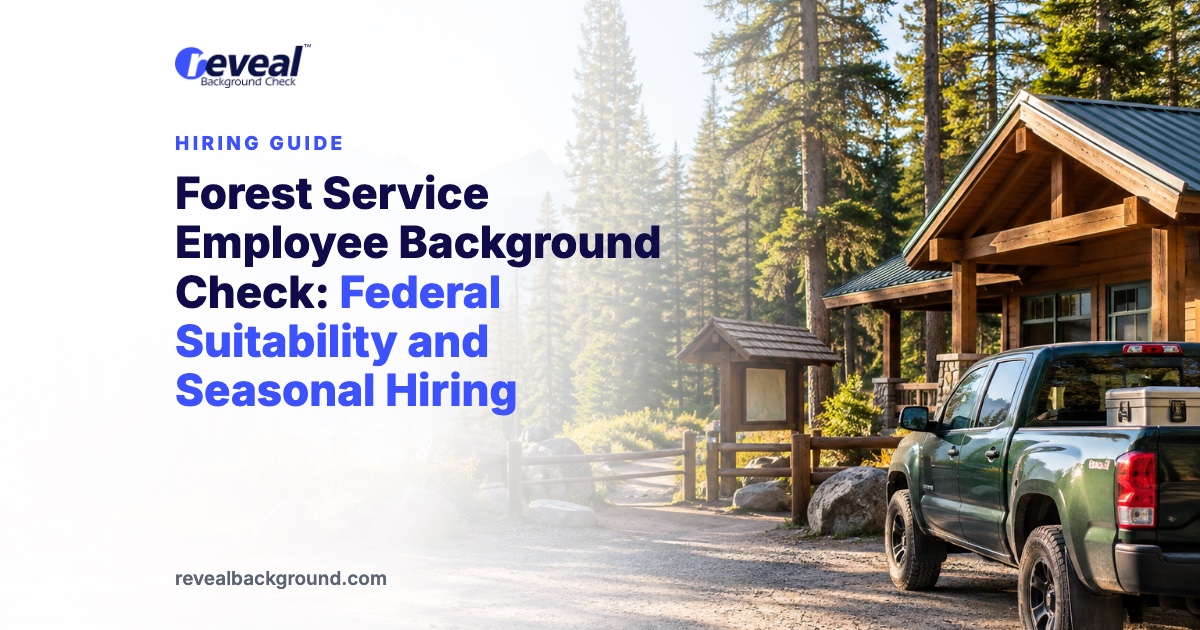 Forest Service Employee Background Check: Federal Suitability and Seasonal Hiring
