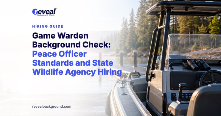 Game Warden Background Check: Peace Officer Standards and State Wildlife Agency Hiring