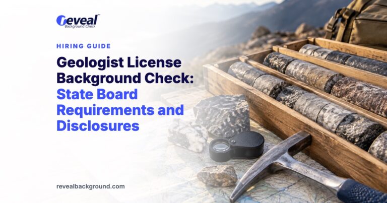 Geologist License Background Check: State Board Requirements and Disclosures