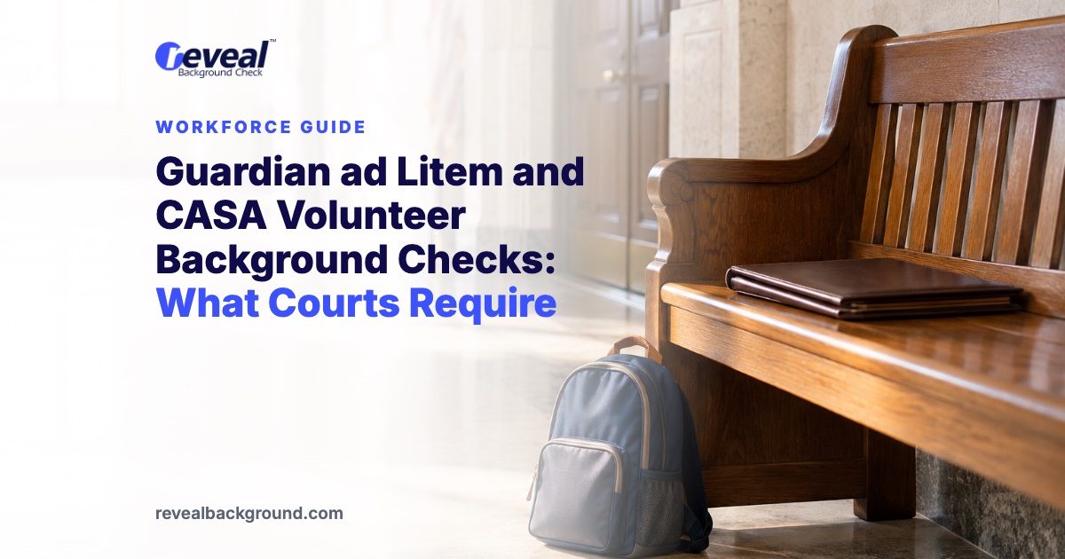 Guardian ad Litem and CASA Volunteer Background Checks: What Courts Require