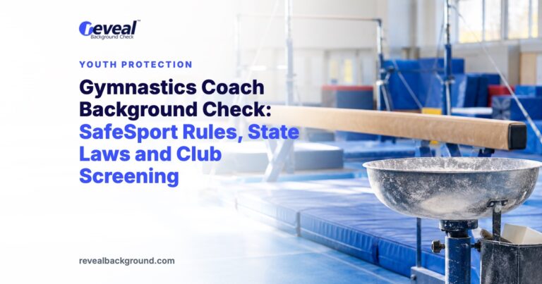 Gymnastics Coach Background Check: SafeSport Rules, State Laws and Club Screening